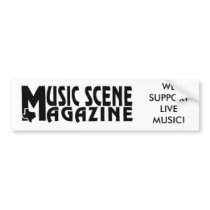 MUSIC-SCENE-LOGO, WE SUPPORT LIVE MUSIC! bumper stickers
