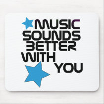 Music Sounds Better With You mousepads by Risis_ Music Sounds Better With You mousepads