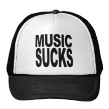 Music Sucks Hat