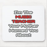 Music Teacher...Mother Warned You About Mousepad