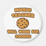 Music Teacher  .. Will Work for Cookies Fridge Magnet