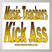 Music Teachers Kick Ass Poster