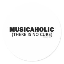 Musicaholic (There Is No Cure) Round Stickers