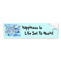 Musical Notes ~ Happiness is life set to music! Bumper Stickers