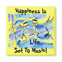 Musical Notes Happiness Is Life Set To Music! Magnets