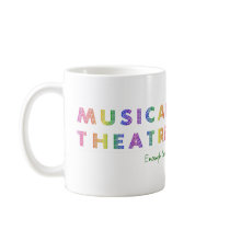Musical Theatre Enough Said Mug mugs