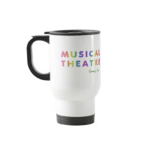 Musical Theatre Enough Said Travel Mug mugs