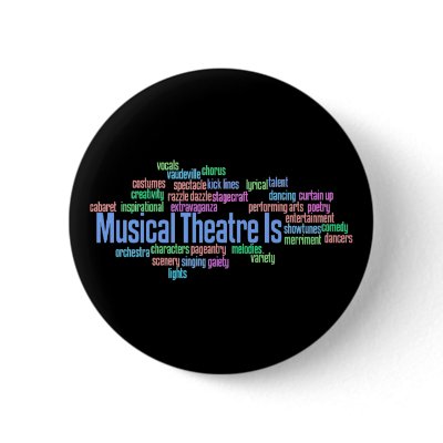 Musical Theatre Is Button by Showtune_Nation