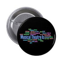Musical Theatre Is Button buttons