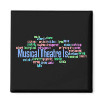 Musical Theatre Is Magnet magnets