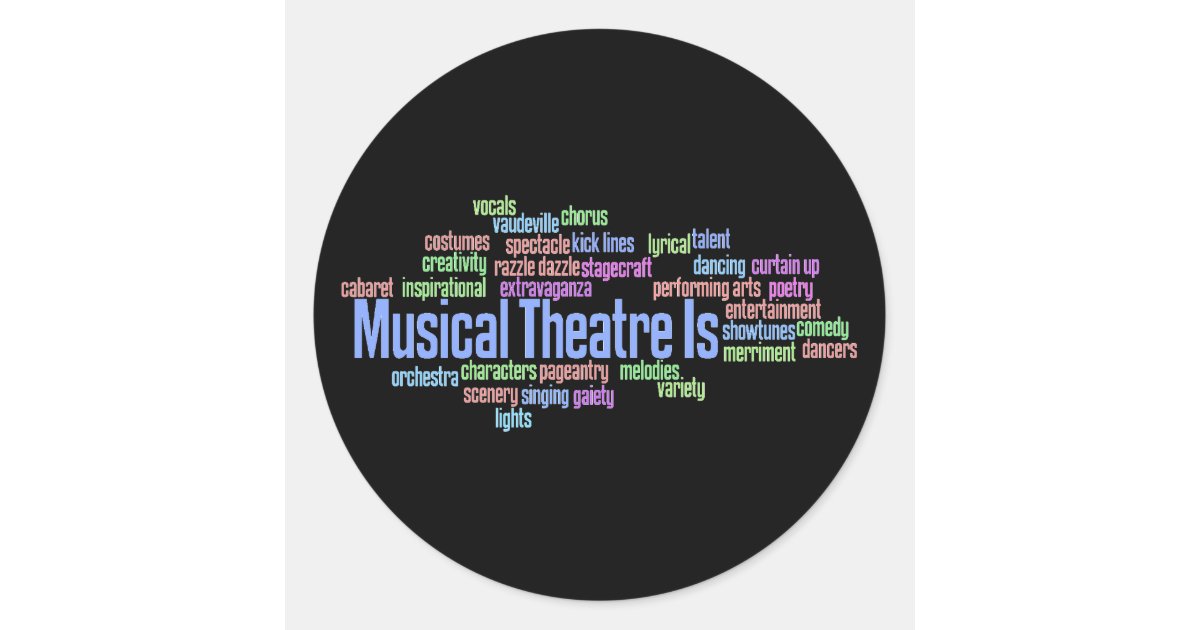 Musical Theatre Is Stickers Zazzle