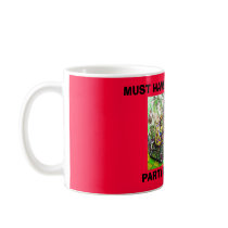 MUST HAVE BEEN A GREAT, PARTY ... mugs
