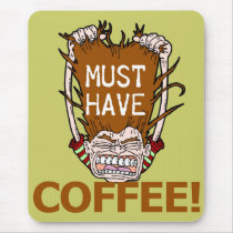 Must Have Coffee mousepads