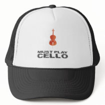Must Play Cello Trucker Hat