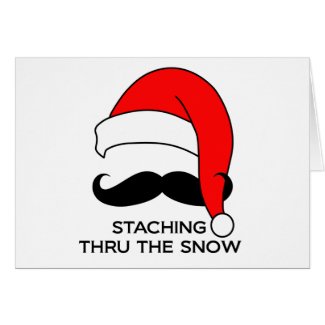 Mustache Christmas - Staching thru the snow Greeting Card