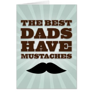 MUSTACHE DAD | FATHER'S DAY CARD