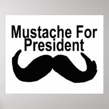 Mustache For President Poster