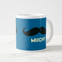 Mustache Much Jumbo Coffee Mug mugs