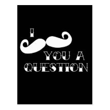 Mustache You a Question Postcard