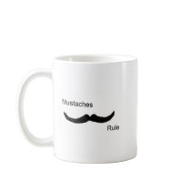 Mustaches Rule mugs