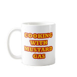 Mustard Gas mugs