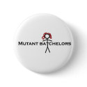 Mutant Batchelors button