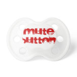 "Mute Button" Pacifier pacifiers