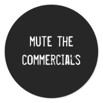 mute the commercials stickers by funnycustomtshirts mute the commercials stickers