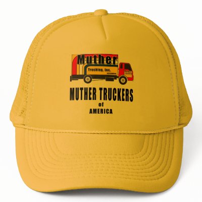 Muther Truckers Hat by ZsTees