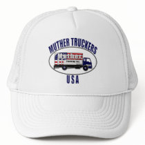 Muther Truckin' Trucker Hat
