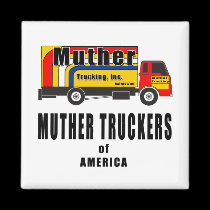 Muther Truckin' magnets