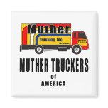 Muther Truckin' Fridge Magnets
