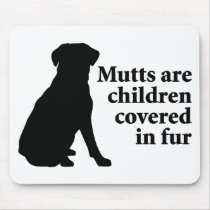 Mutt Fur Children mousepads by dogwiregifts Mutt Fur Children mousepads