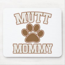 Mutt Mommy Mouse Pad