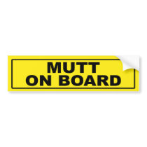 Mutt on Board bumper stickers by RayBarnsbury Mutt on Board bumper stickers