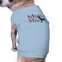 Mutts against Mitt Pet T Shirt