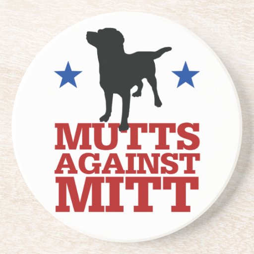 Mutts Against Mitt Drink Coasters