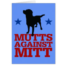 Mutts Against Mitt Greeting Cards