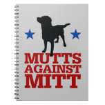 top notebooks | mutts against mitt, mitt, romney, presidential, mutts against mitt, mitt, romney, presidential,