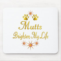 Mutts Brighten My Life mousepads by TLArnold4 Mutts Brighten My Life mousepads