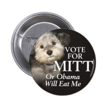 Mutts for Mitt - Vote or Obama will eat me Pin