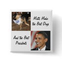 Mutts Make the Best Dogs and Presidents Button