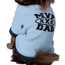 MVP Dad Father's Day Products Pet Tee Shirt