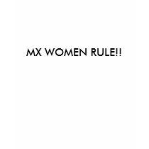 MX WOMEN RULE!! t-shirts