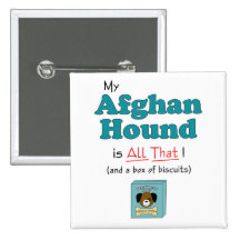 My Afghan Hound is All That! Pins