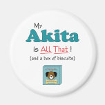 My Akita is All That! Magnets