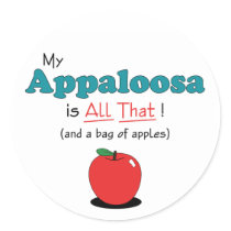 My Appaloosa is All That! Funny Horse Sticker