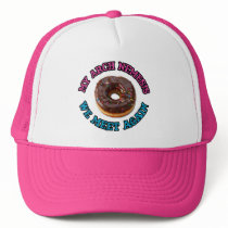 My arch nemesis...the evil doughnut! trucker hats