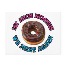 My arch nemesis...the evil doughnut! post card