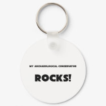 MY Archaeological Conservator ROCKS! keychains by professions MY Archaeological Conservator ROCKS! keychains